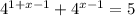 4^{1+x-1}+4^{x-1}=5