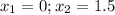 x_1=0; x_2=1.5