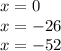 x=0\\x=-26\\x=-52