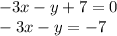 -3x-y+7=0\\-3x-y=-7