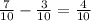 \frac{7}{10} -\frac{3}{10} =\frac{4}{10}