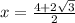 x=\frac{4+2\sqrt{3} }{2}