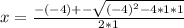 x=\frac{-(-4)+-\sqrt{(-4)^{2}-4*1*1 } }{2*1}