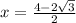 x=\frac{4-2\sqrt{3} }{2}