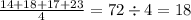 \frac{14 + 18 + 17 + 23}{4} = 72 \div 4 = 18