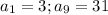 a_1=3;a_9=31