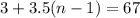 3+3.5(n-1)=67