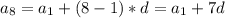 a_8=a_1+(8-1)*d=a_1+7d