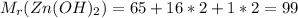 M_r(Zn(OH)_2)=65+16*2+1*2=99