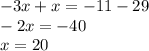 -3x+x=-11-29\\-2x=-40\\x=20