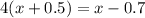 4(x+0.5)=x-0.7