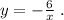 y=-\frac{6}{x}\; .