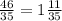 \frac{46}{35} = 1 \frac{11}{35}