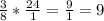 \frac{3}{8} *\frac{24}{1} =\frac{9}{1} =9