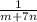 \frac{1}{m+7n}