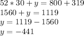 52*30+y=800+319\\1560+y=1119\\y=1119-1560\\y=-441