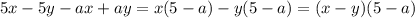 5x - 5y - ax + ay=x(5-a)-y(5-a)=(x-y)(5-a)