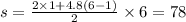 s = \frac{2 \times 1 + 4.8(6 - 1)}{2} \times 6 = 78