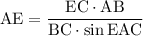 \rm{AE =\dfrac{EC\cdot AB }{BC \cdot\sin EAC} }