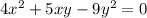 4x^2+5xy-9y^2=0