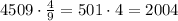 4509\cdot\frac{4}{9} =501\cdot 4 = 2004