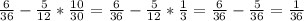 \frac{6}{36} -\frac{5}{12} *\frac{10}{30} = \frac{6}{36} -\frac{5}{12} * \frac{1}{3} = \frac{6}{36} -\frac{5}{36}=\frac{1}{36}