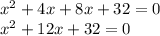 {x}^{2} + 4x + 8x + 32 = 0 \\ {x}^{2} + 12x + 32 = 0