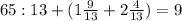 65:13+(1\frac{9}{13} + 2\frac{4}{13} ) = 9