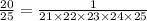 \frac{20}{25} = \frac{1}{21 \times 22 \times 23 \times 24 \times 25}