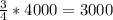 \frac{3}{4} *4000 = 3000