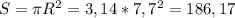 S=\pi R^2=3,14*7,7^2=186,17