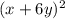 ( {x} + 6y)^{2}