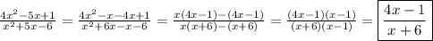 \frac{4x^2-5x+1}{x^2+5x-6}=\frac{4x^2-x-4x+1}{x^2+6x-x-6} =\frac{x(4x-1)-(4x-1)}{x(x+6)-(x+6)} =\frac{(4x-1)(x-1)}{(x+6)(x-1)} =\boxed{\frac{4x-1}{x+6} }