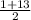 \frac{1+13}{2}