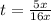 t=\frac{5x}{16x}