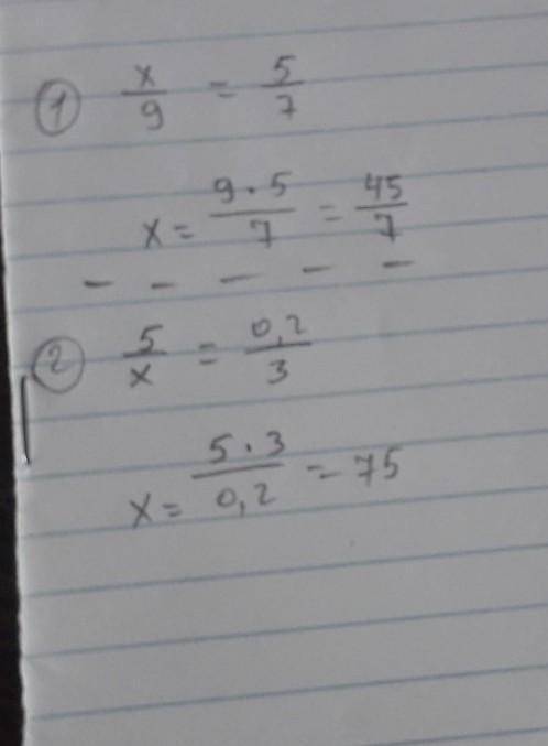 Решите пропорцию : x/9=5/7 5/x=0,2/3