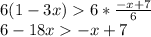 6(1-3x) 6 * \frac{-x+7}{6}\\6-18x -x +7