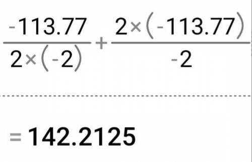 Найди значение выражения a/2d+2a/d, если a=−113 − 0,77, а d = 15,7 − 17,7.