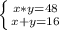 \left \{ {{x*y=48} \atop {x + y=16}} \right.