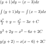 (y+1)dy=(x-3)dx\\\\\int {(y+1)dy} = \int {(x-3)dx}\\\\\frac{y^2}{2}+y =\frac{x^2}{2}-3x+C \\\\y^2+2y=x^2-6x+2C\\\\y(y+2)=x(x-6)+2C