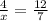 \frac{4}{x} =\frac{12}{7}