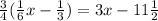 \frac{3}{4}(\frac{1}{6} x-\frac{1}{3})=3x-11\frac{1}{2}