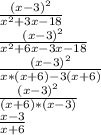 \frac{(x-3)^{2} }{x^{2}+3x-18 } \\\frac{(x-3)^{2} }{x^{2} +6x-3x-18} \\\frac{(x-3)^{2} }{x*(x+6)-3(x+6)} \\\frac{(x-3)^{2} }{(x+6)*(x-3)} \\\frac{x-3}{x+6}