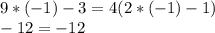 9*(-1)-3=4(2*(-1)-1)\\-12=-12