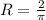 R=\frac{2}{\pi }