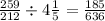 \frac{259}{212} \div 4 \frac{1}{5} = \frac{185}{636} \\