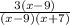 \frac{3(x-9)}{(x-9)(x+7)}