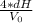 \frac{4*dH}{V_{0} }