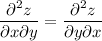 \dfrac{\partial ^2z}{\partial x\partial y}=\dfrac{\partial ^2z}{\partial y\partial x}