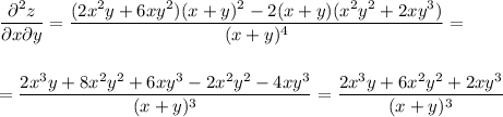 \dfrac{\partial^2z}{\partial x\partial y}=\dfrac{(2x^2y+6xy^2)(x+y)^2-2(x+y)(x^2y^2+2xy^3)}{(x+y)^4}=\\\\\\=\dfrac{2x^3y+8x^2y^2+6xy^3-2x^2y^2-4xy^3}{(x+y)^3}=\dfrac{2x^3y+6x^2y^2+2xy^3}{(x+y)^3}